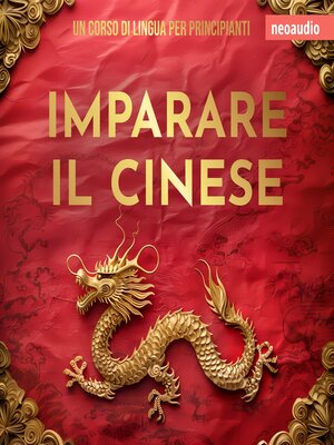 cover image of Corsi di lingue per principianti, Imparare il cinese (Integrale)